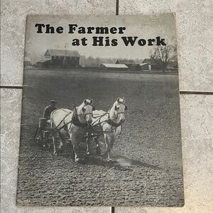The Farmer at His Work Vintage Photographic Booklet